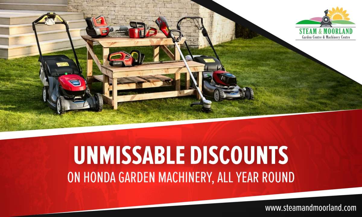 Unmissable discounts on Honda garden machinery, all year round at www.steamandmoorland.com