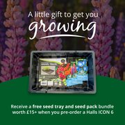Promotional banner showing a seed tray containing five trays and four seed packets, with text reading “A little gift to get you growing” and “Receive a free seed tray and seed pack bundle worth £15+ when you pre-order a Halls ICON 6.”