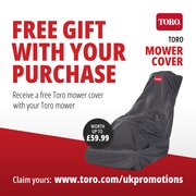 Toro lawnmower promotion graphic showing a free Toro mower cover worth up to £59.99 included with selected Toro mower purchases, claimable at toro.com/ukpromotions